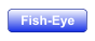 Fish-Eye