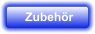 Zubehör